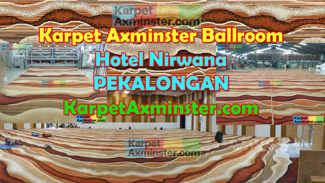 karpet axminster ballroom hotel nirwana pekalongan